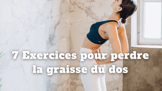 7 exercices pour perdre la graisse du dos rapidement