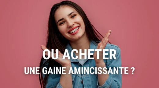 Ou acheter une gaine amincissante ?