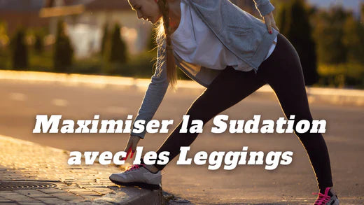 Conseils pour maximiser la sudation avec les leggings 3/4 femme sport